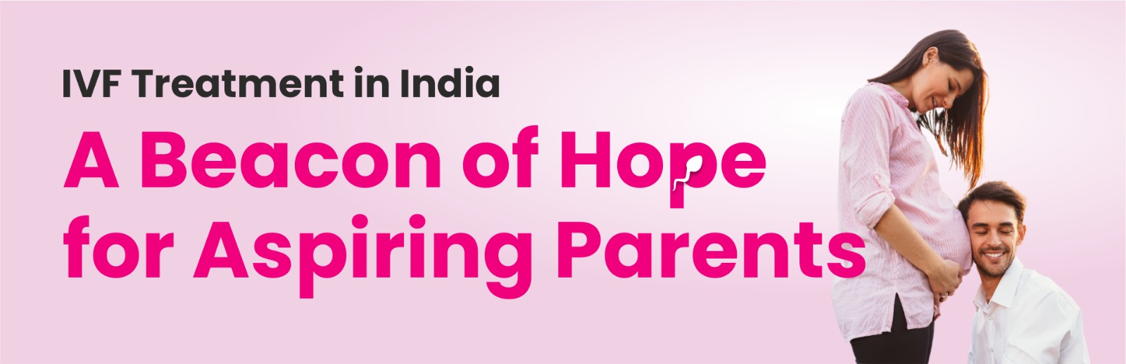 IVF Treatment in India: A Beacon of Hope for Aspiring Parents